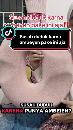 Susah duduk karna ambeyen pake ini aja #susah#duduk #karna#ambeyen#pakeini