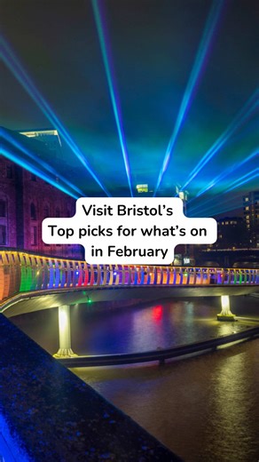 This February, Bristol is full of love, laughter and light! Bristol Light Festival and Slapstick Festival both return this month, and the city is also full of romantic date night ideas for Valentine’s Day, and family fun for half term. Plan ahead by visiting our website at visitbristol.co.uk