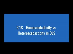3.18 - Homoscedasticity vs. Heteroscedasticity in OLS