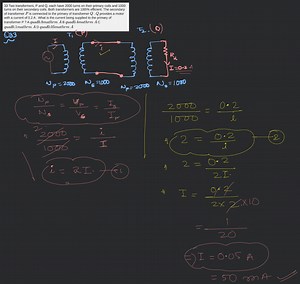 33 Two transformers, P and Q, each have 2000 turns on their pri... | Filo