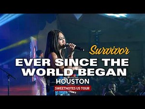 Ever Since The World Began | Survivor - Sweetnotes Live @ Houston, Texas
