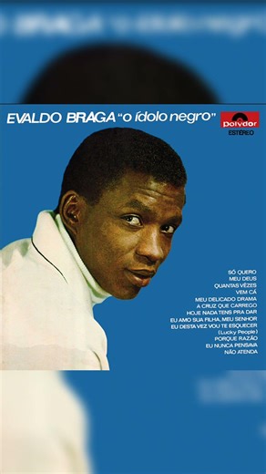 Evaldo Braga - Só Quero 1971