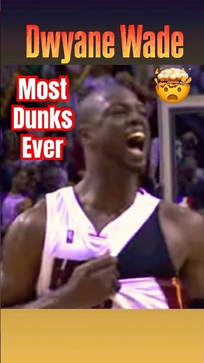 Dwyane Wade The Most DUNKS in NBA History