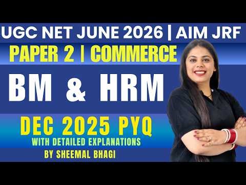 BM & HRM DEC 2025 PYQ DISCUSSION | UGC NET JUNE 2026 PAPER 2 COMMERCE BY SHEEMAL MAM #ugcnet