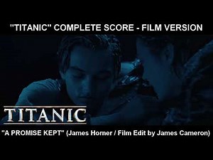 (TITANIC) - "A Promise Kept" (Complete Score / Film Version)