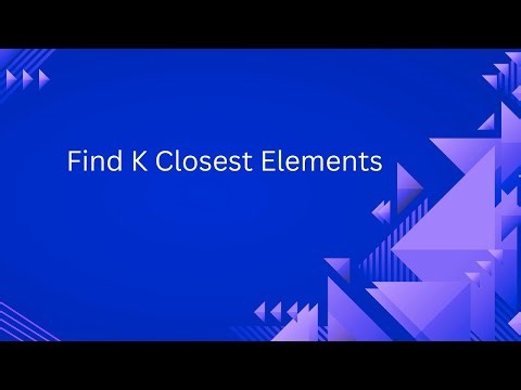 Find K Closest Elements