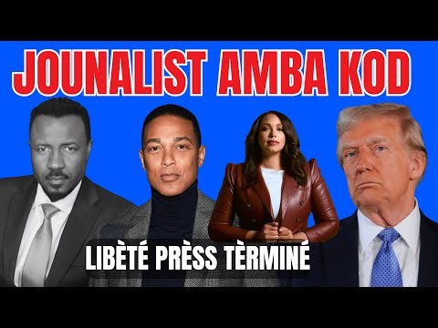 JOUNALIS AMBA KOD FBI - DANJÉ POU LIBÈTÉ PRÈS ÉTAZINI - TOUT MÉDIA EN DANJÉ - TRUMP LAGÉ - ABNER G