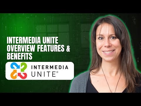 Intermedia Unite Overview Features & Benefits