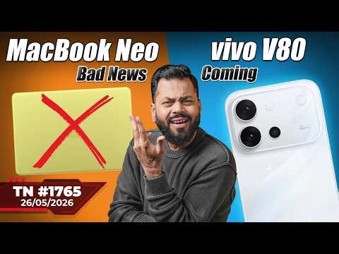 vivo V80 Coming, OPPO Reno16 First Look, MacBook Neo Bad News, Huawei Vs TSMC 😮,Mythos AI -#TTN1765