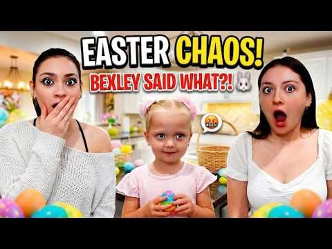 Easter Sunday CHAOS! Bexley Said WHAT?! 🐰😳