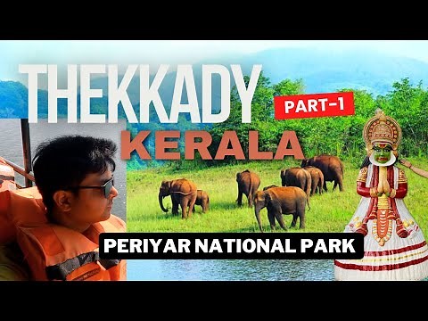 Thekkadi Kerala | Things to Do in Thekkady | Periyar National Park Thekkady | Periyar Tiger Reserve