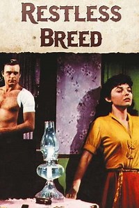 The Restless Breed (1957) - Where to Watch