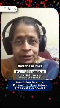How Scientists can Reconstruct The History of the Entire Universe | Dr. Rohini Godbole