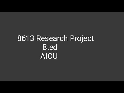 8613 | Research Project | B.ed | AIOU | aiou
