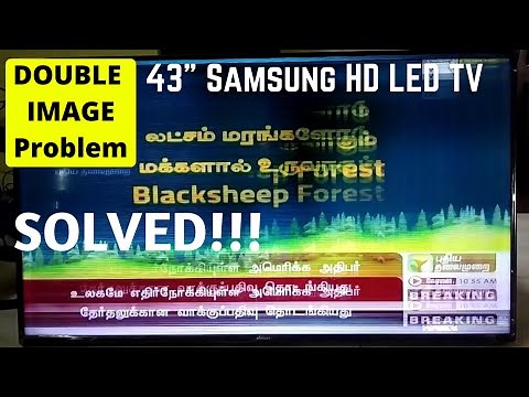How to Fix DOUBLE IMAGE PROBLEM | 43" Samsung HD LED TV