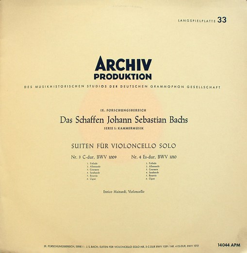 Johann Sebastian Bach - Enrico Mainardi - "Das Schaffen Johann Sebastian Bachs", Suite Für Violoncello Solo Nr. 3 C-dur, BWV 1009 / Nr. 4 Es-dur, BWV 1010