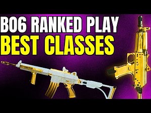 BEST CLASSES to DOMINATE BO6 Ranked Play! (PRO LOADOUTS)