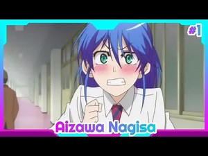 [Jitsu wa Watashi wa] Compilation Moment - Aizawa Nagisa (Part #1)