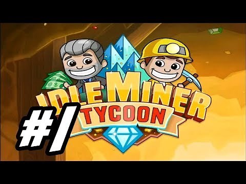 Idle Miner Tycoon - 1 - "Clicking the Slackers"