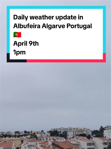 Albufeira Weather Update for April 9th at 1 PM