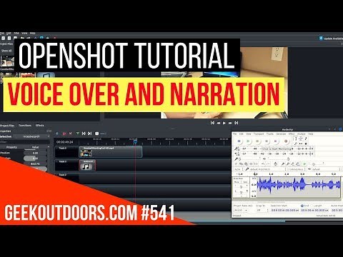 OPENSHOT TUTORIAL: Voice Over and Narration Geekoutdoors.com EP541