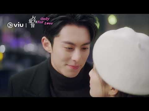 [Trailer] Only for Love (以爱为营) | Watch NOW on Viu!