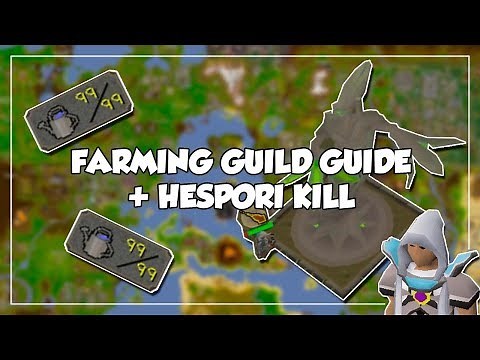 Hespori kill + Everything about the farming guild - Oldschool Runescape + Mobile