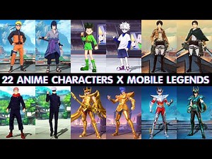 22 Anime Characters X Mobile Legends | Skin Effect
