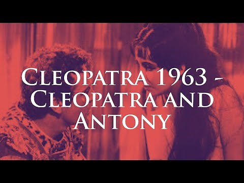 Cleopatra (1963) - Cleopatra and Antony