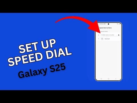 How to Set Up Speed Dial on Samsung Galaxy S25