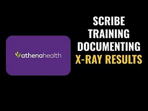 Athena Podiatry - Scribe Training On How To Document X-ray Results
