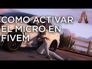 How to activate and configure the microphone in FiveM - Tutorial