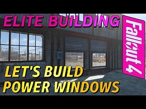 Fallout 4 - Build Power Windows that Open and Close - Elite Building