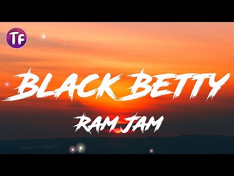 Ram Jam - Black Betty (Lyrics)