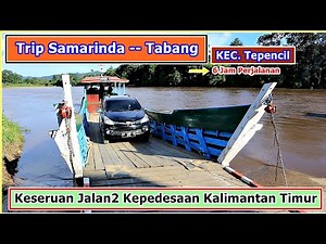 Trip samarinda menuju Tabang kutai kartanegara