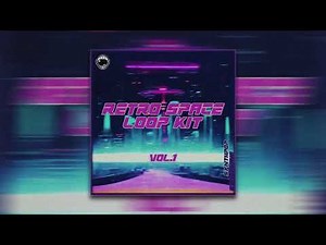FREE Loop Kit 10+ Synthwave & Synthpop | SPACE SOUR | Retro Space Vol. 1