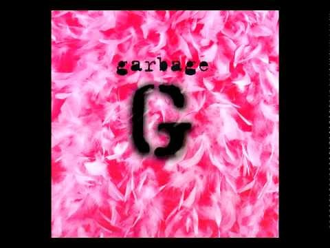 Garbage - Only Happy When It Rains - Garbage