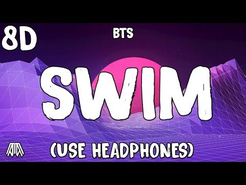 BTS ( 방탄소년단 ) - Swim ( 8D Audio ) - Use Headphones 🎧