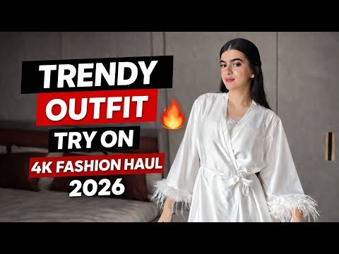 4K Trendy Outfit Try On 🔥 | New Fashion Haul 2026