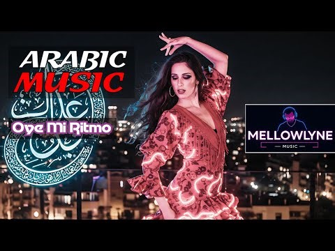 Oye Mi Ritmo | Spanish Deep House, Arabic Fusion & Organic Dance
