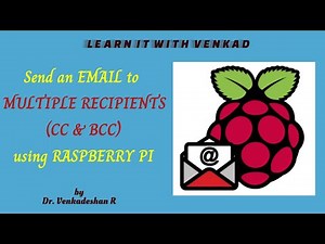 IoT Real Device Send an EMAIL to MULTIPLE RECIPIENTS (TO, CC & BCC) using Raspberry Pi
