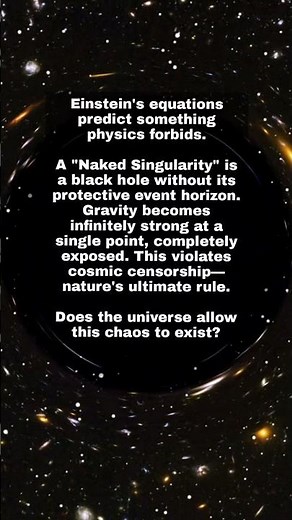 Naked Singularity: The Universe's Forbidden Secret