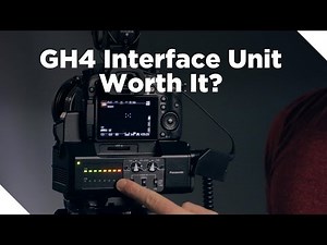 Is The GH4 Interface Unit Worth It?
