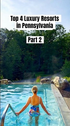 PART 2: Top 4 Luxury Resorts in #Pennsylvania #visitpa #resort