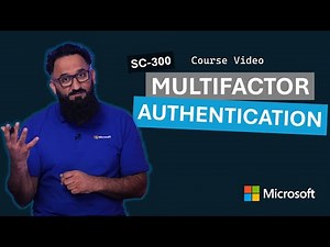 Multifactor authentication | SC-300 | Episode 8