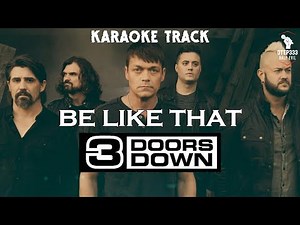 3 Doors Down | Be Like That (HQ Karaoke)