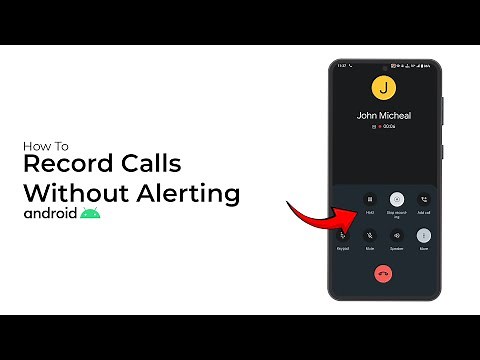 How to Record Calls Without Alerting on Any Android Phone?