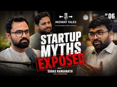 E6 | Why Most Startups Fail?? | Part 1 | ft. Suhas Ranganath - CEO, Codemonk