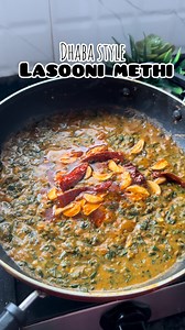 7.4M views · 7.8K reactions | Dhaba style Lasooni Methi ✅save the...