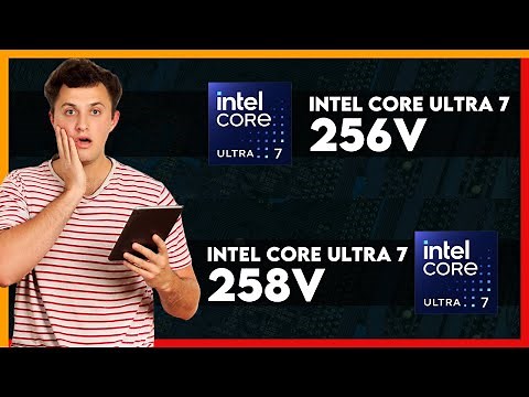Intel Core Ultra 7 256V vs Intel Core Ultra 7 258V Comparison